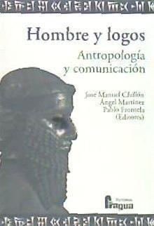 Hombre y logos : antropología y comunicación