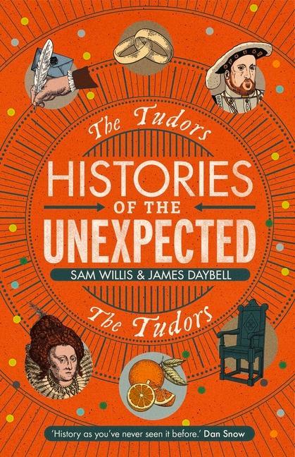 Histories of the Unexpected: The Tudors