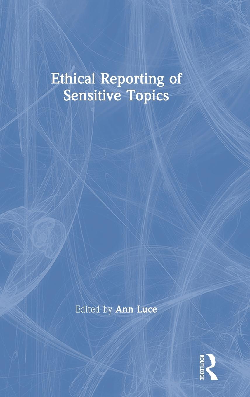 Ethical Reporting of Sensitive Topics