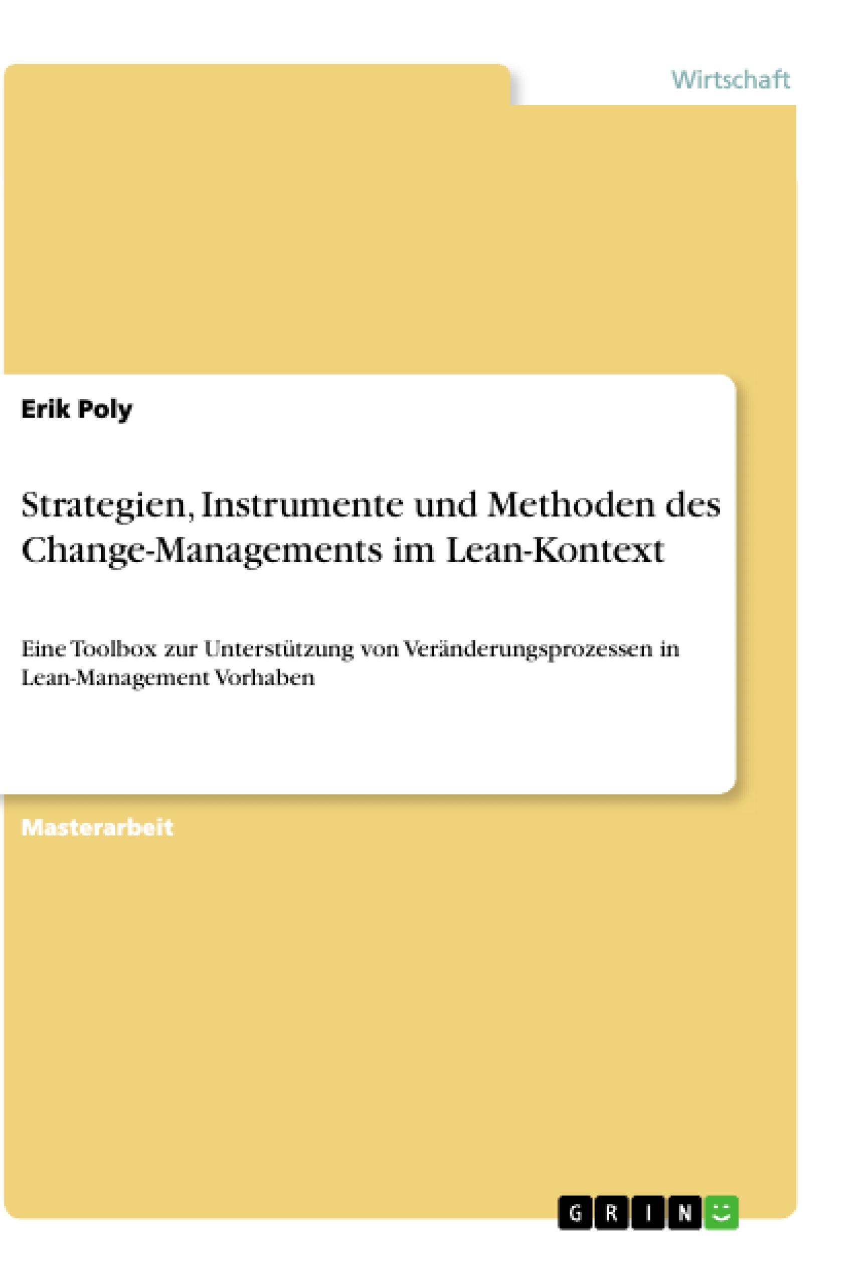 Strategien, Instrumente und Methoden des Change-Managements im Lean-Kontext