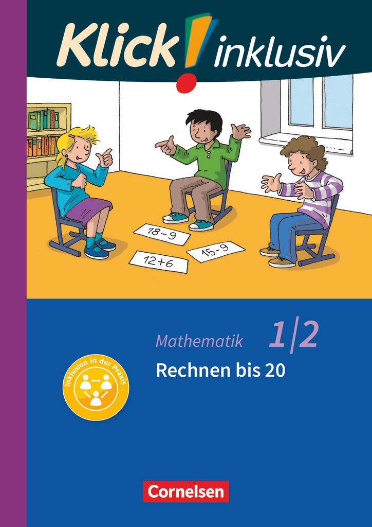 Klick! inklusiv 1./2. Schuljahr - Grundschule / Förderschule - Mathematik - Rechnen bis 20