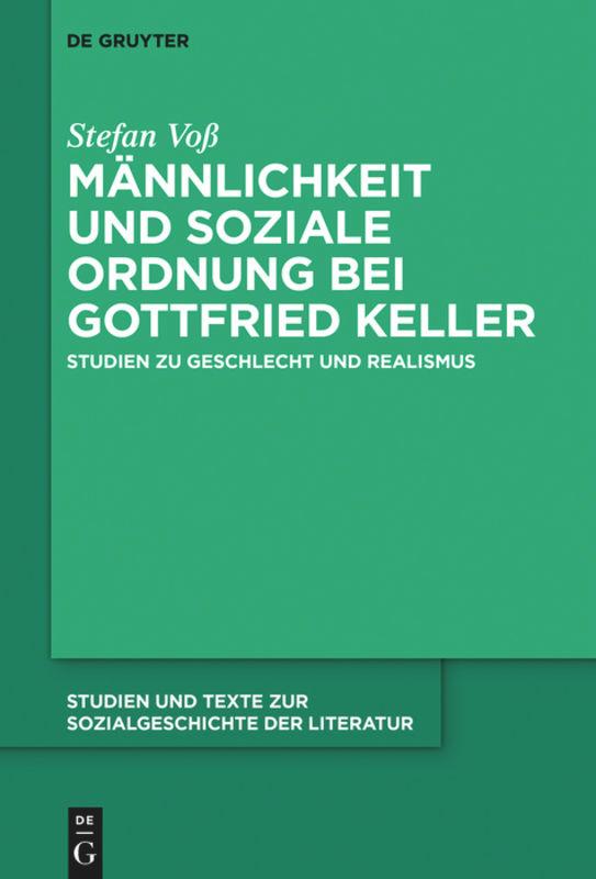 Männlichkeit und soziale Ordnung bei Gottfried Keller