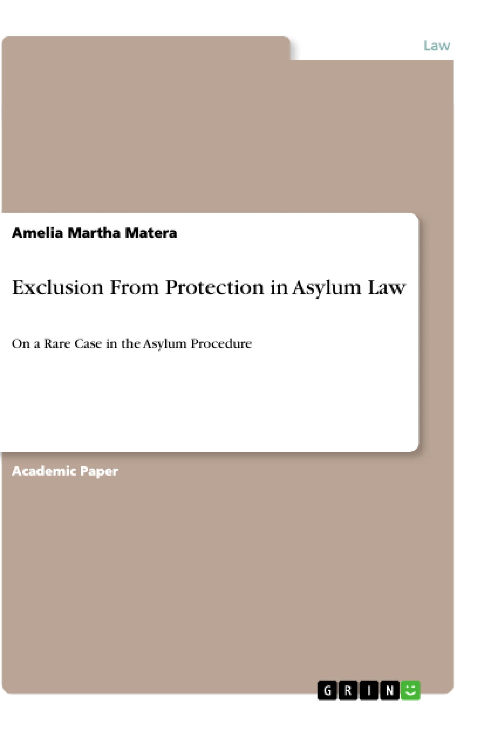 Exclusion From Protection in Asylum Law