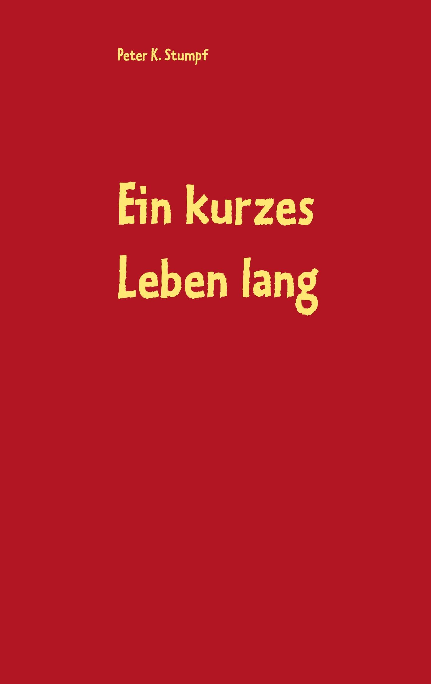 Ein kurzes Leben lang