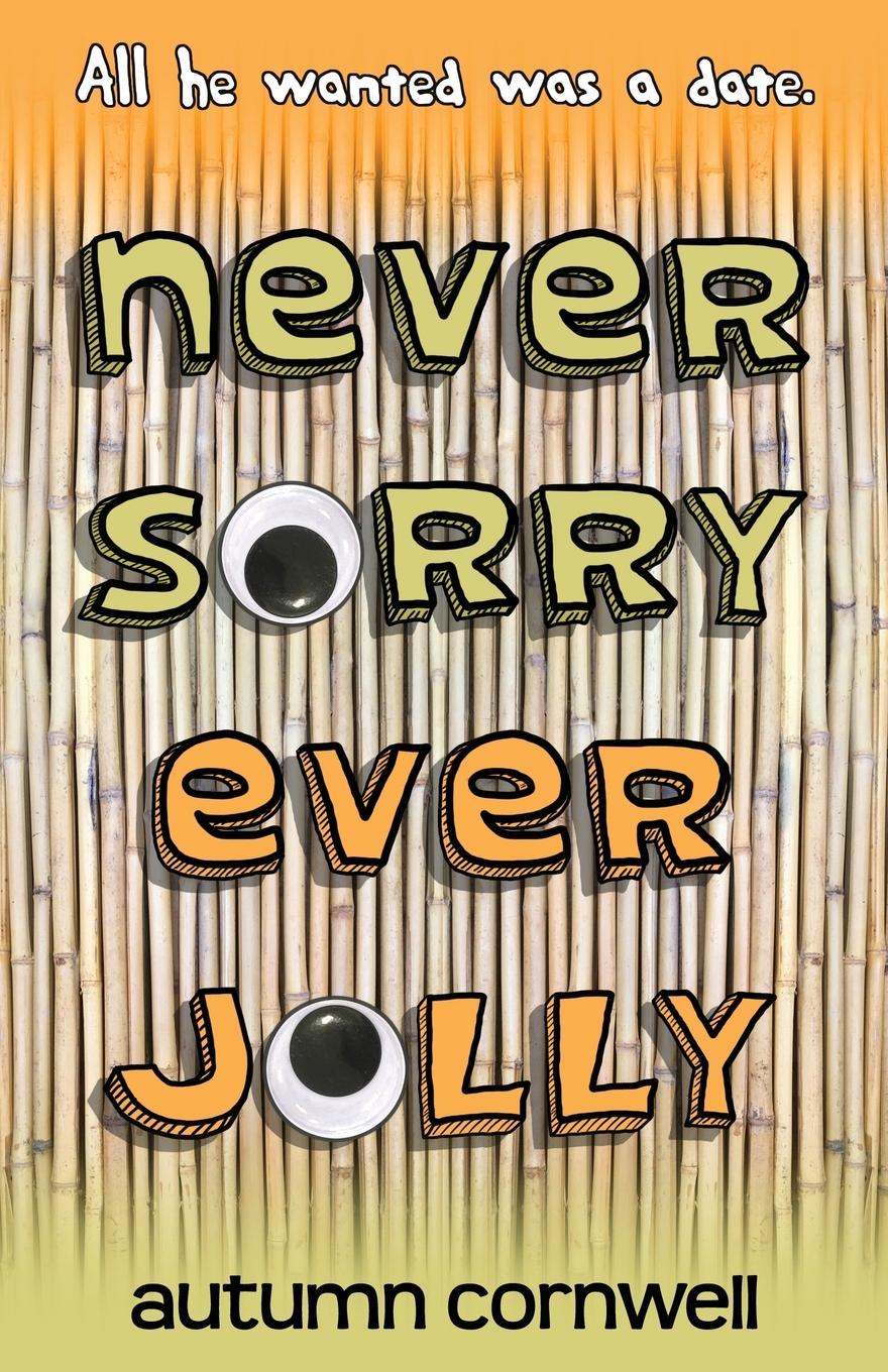 Never Sorry Ever Jolly