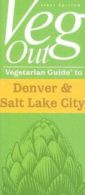 Vegetarian Guide to Denver & Salt Lake City