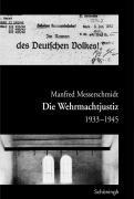 Die Wehrmachtjustiz 1933-1945