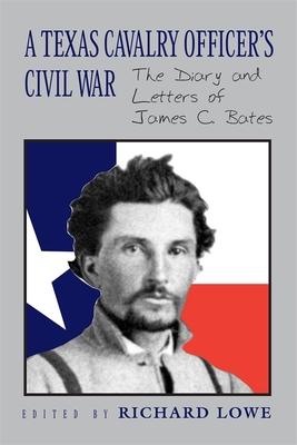 A Texas Cavalry Officer's Civil War