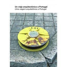 Un viaje arquitectónico a Portugal