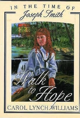 Walk to Hope: In the Time of Joseph Smith