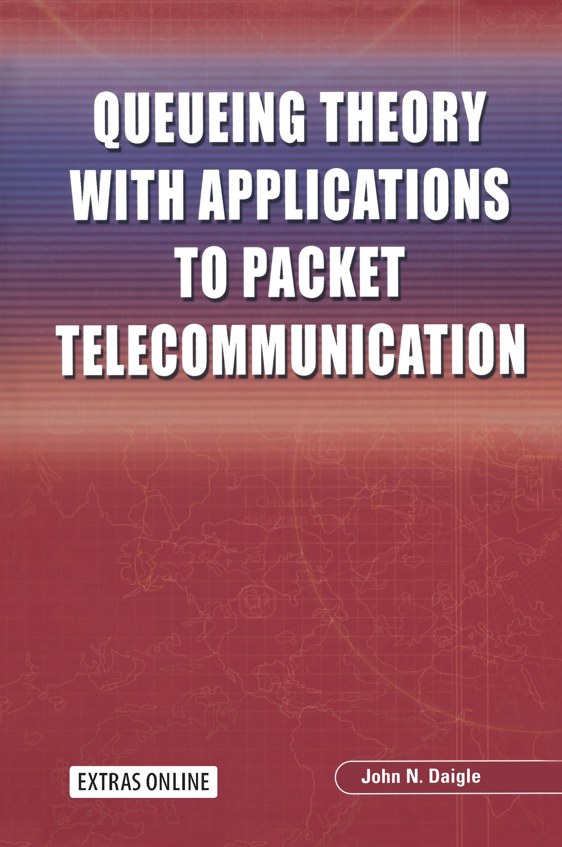 Queueing Theory with Applications to Packet Telecommunication