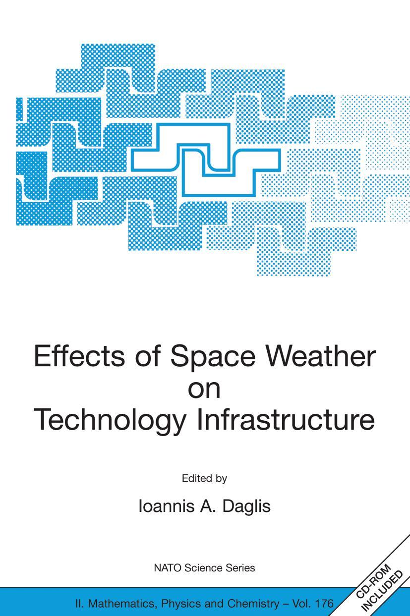 Effects of Space Weather on Technology Infrastructure