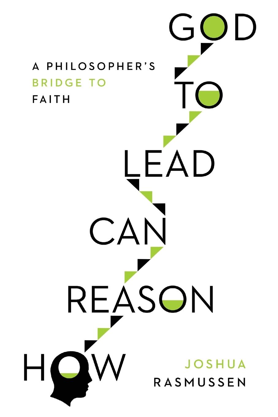 How Reason Can Lead to God