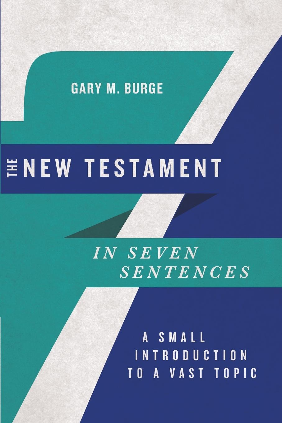 The New Testament in Seven Sentences