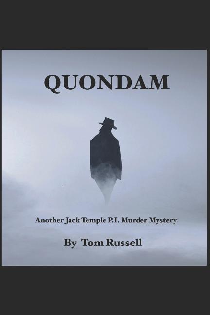 Quondam: Another Jack Temple P.I. Murder Mystery