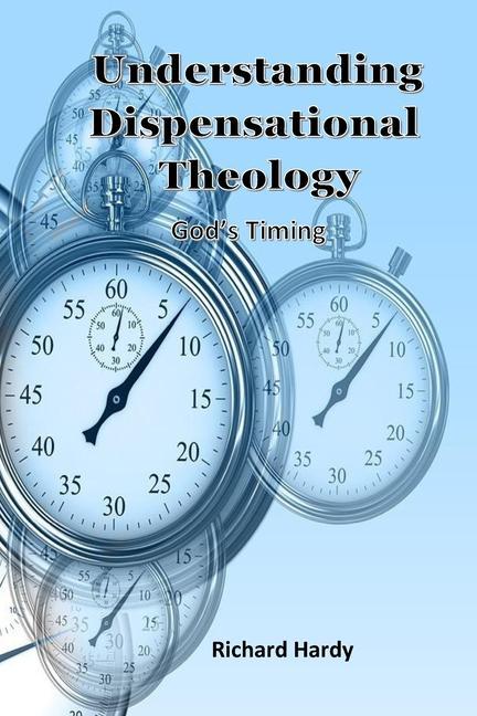 Understanding Dispensational Theology