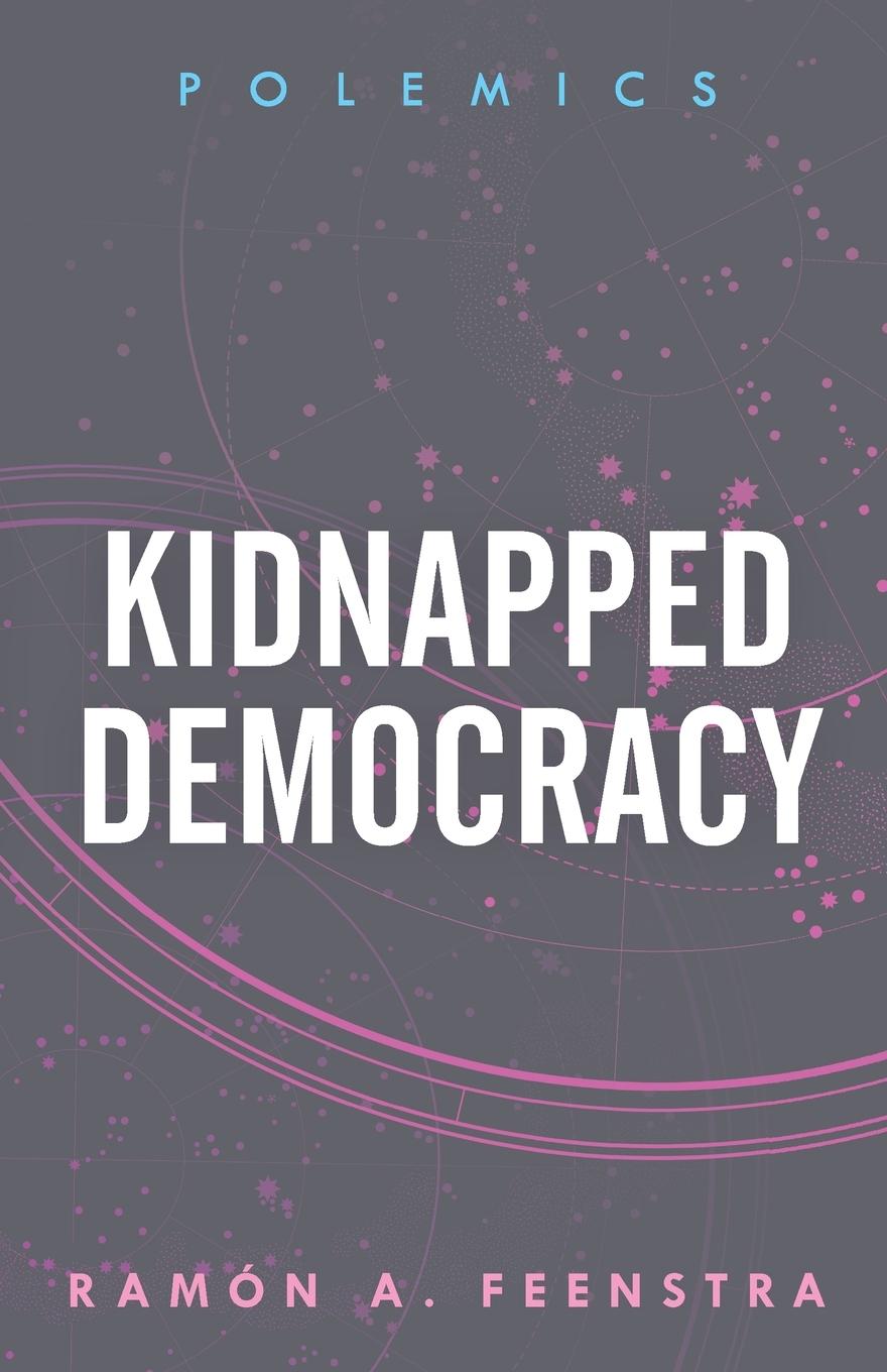 Kidnapped Democracy