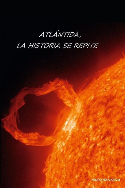 Atlántida, La Historia Se Repite