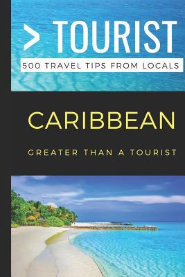 Greater Than a Tourist- Caribbean