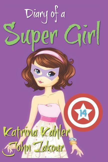 Diary of a Super Girl - Book 14: Love Battle