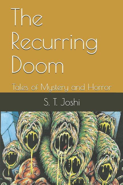 The Recurring Doom: Tales of Mystery and Horror