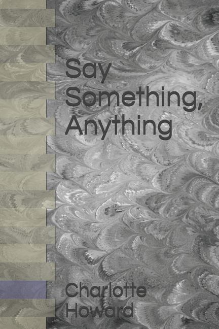 Say Something, Anything