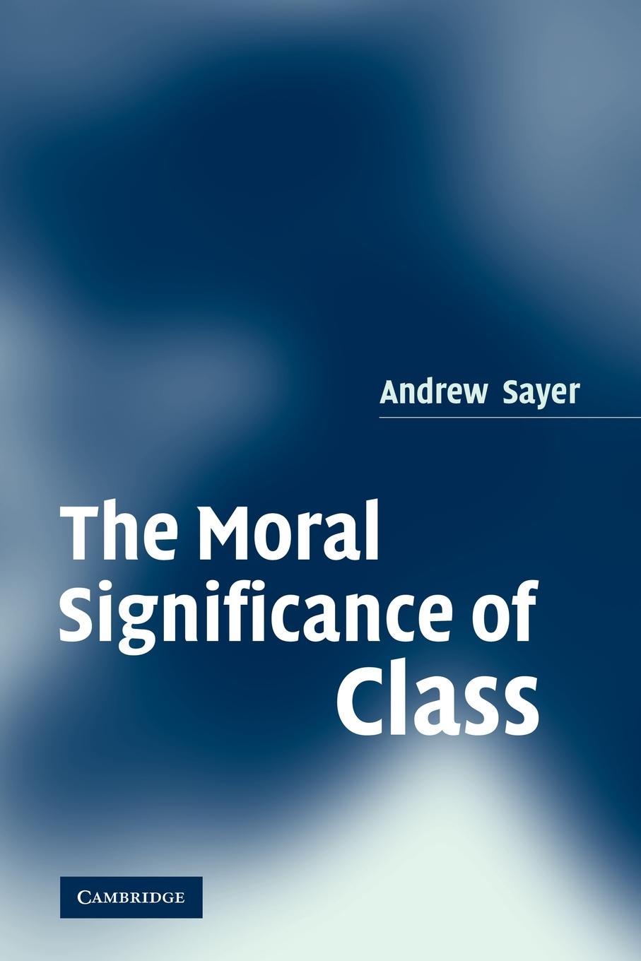 The Moral Significance of Class