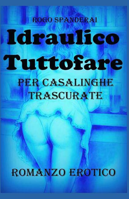 Idraulico Tuttofare: Per casalinghe trascurate