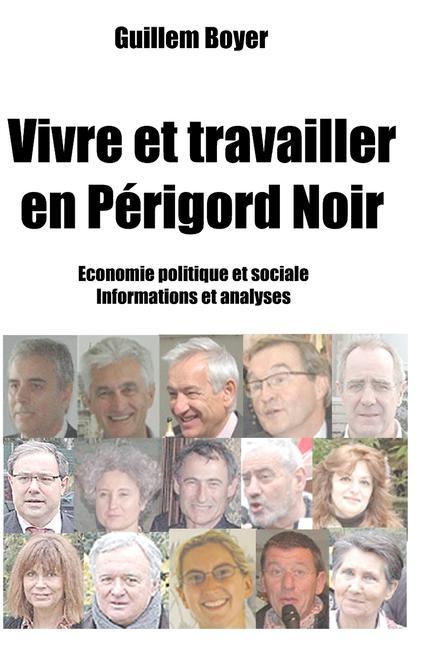 Vivre et travailler en Périgord Noir: Economie. Faits et analyses.