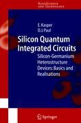 Silicon Quantum Integrated Circuits