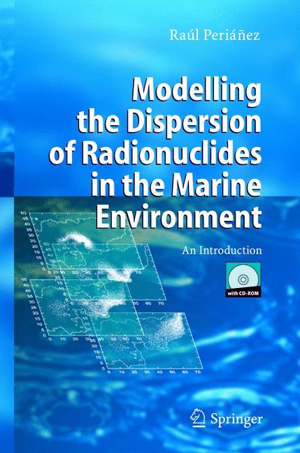 Modelling the Dispersion of Radionuclides in the Marine Environment