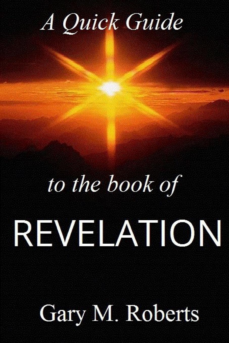 A Quick Guide To The Book Of Revelation