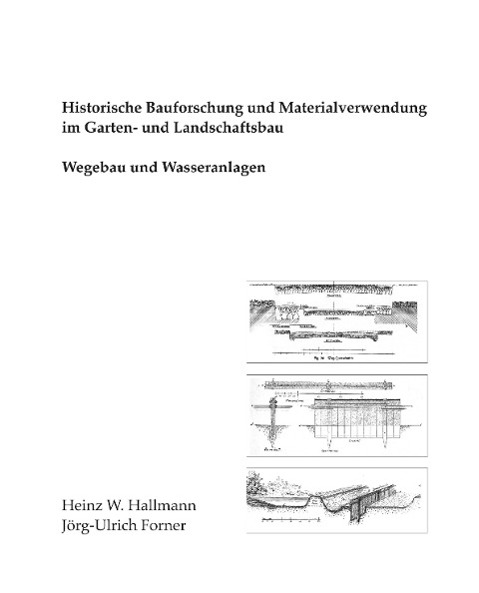 Historische Bauforschung und Materialverwendung im Garten- und Landschaftsbau