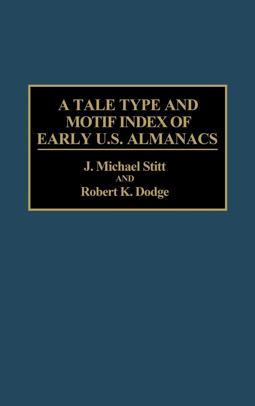 A Tale Type and Motif Index of Early U.S. Almanacs