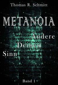 METANOIA - Ändere Deinen Sinn - Band 1