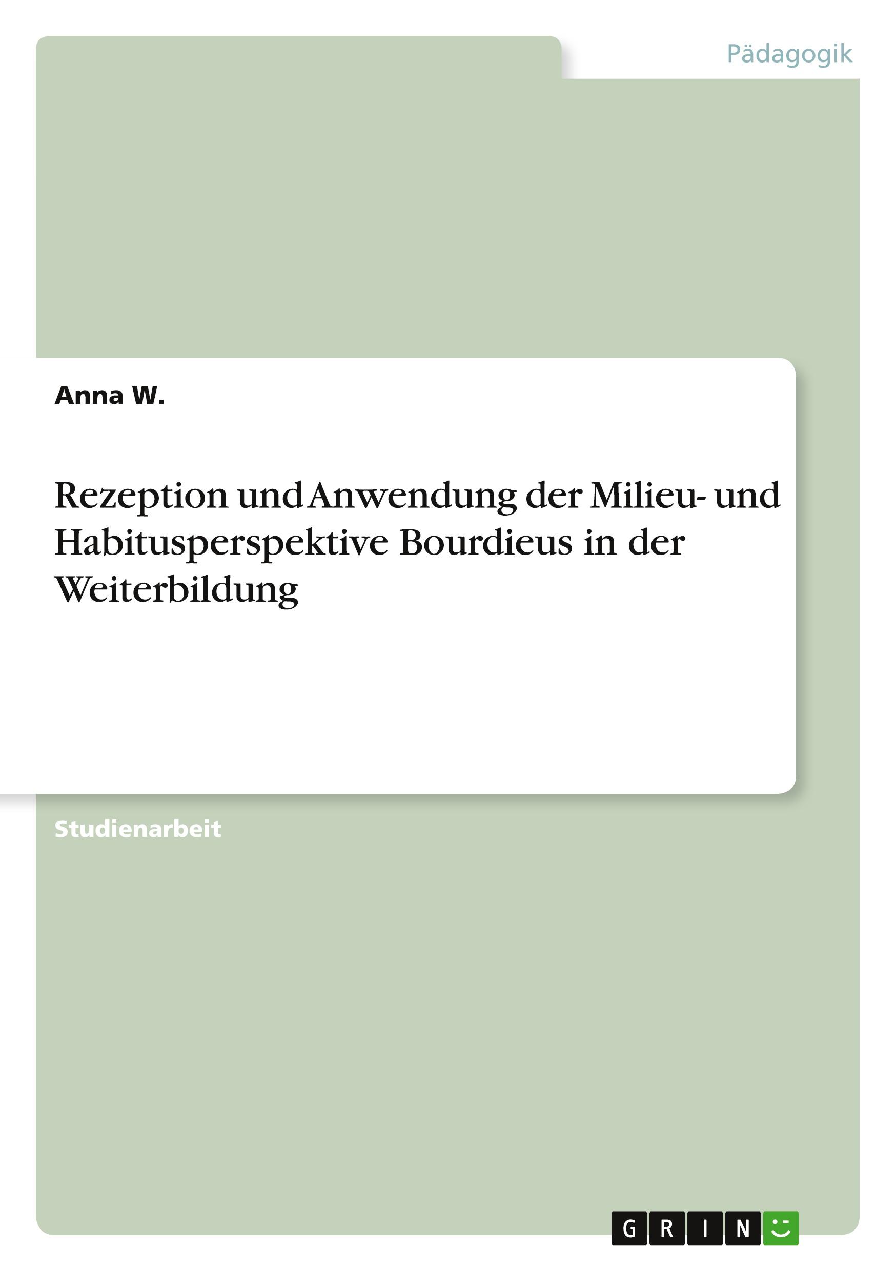 Rezeption und Anwendung der Milieu- und Habitusperspektive Bourdieus in der Weiterbildung