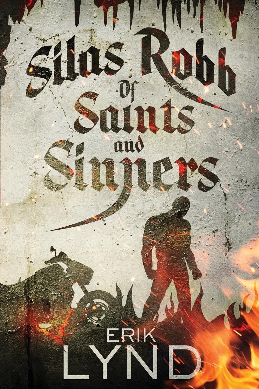 Silas Robb: Of Saints and Sinners