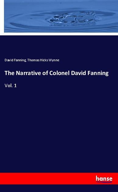 The Narrative of Colonel David Fanning