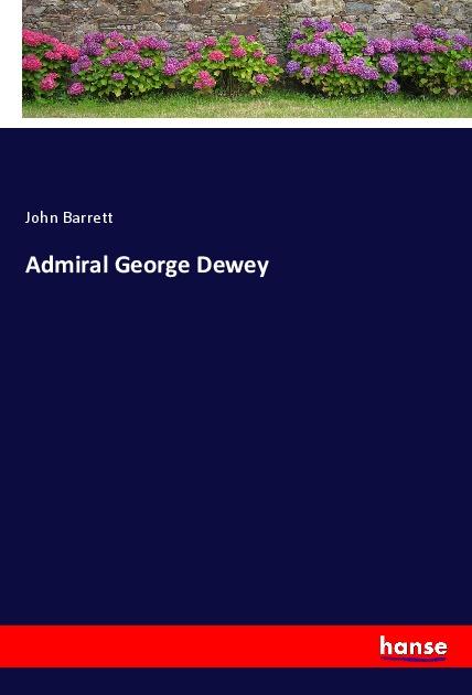 Admiral George Dewey