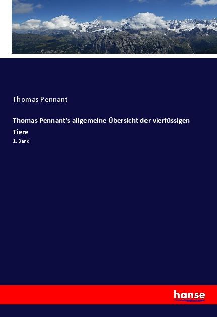 Thomas Pennant's allgemeine Übersicht der vierfüssigen Tiere