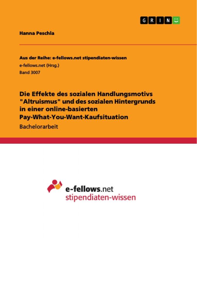 Die Effekte des sozialen Handlungsmotivs "Altruismus" und des sozialen Hintergrunds in einer online-basierten Pay-What-You-Want-Kaufsituation