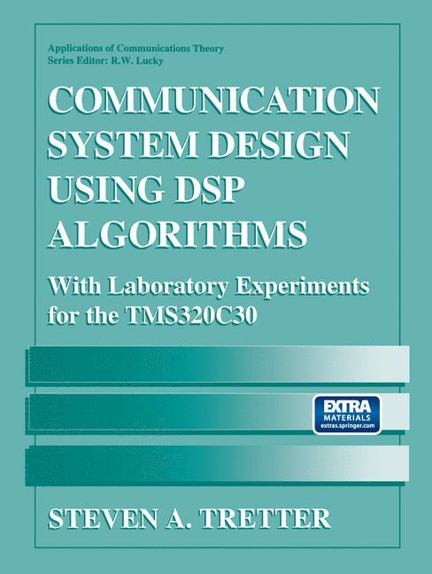 Communication System Design Using DSP Algorithms