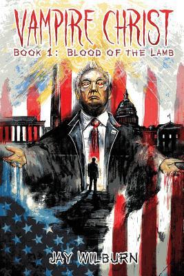 Vampire Christ Book 1: Blood of the Lamb