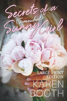 Secrets of a (Somewhat) Sunny Girl: Large Print Edition