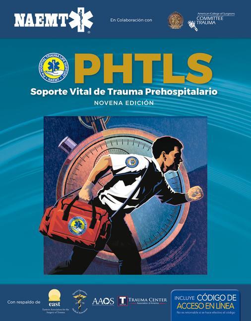 Phtls 9e Spanish: Soporte Vital de Trauma Prehospitalario, Novena Edición