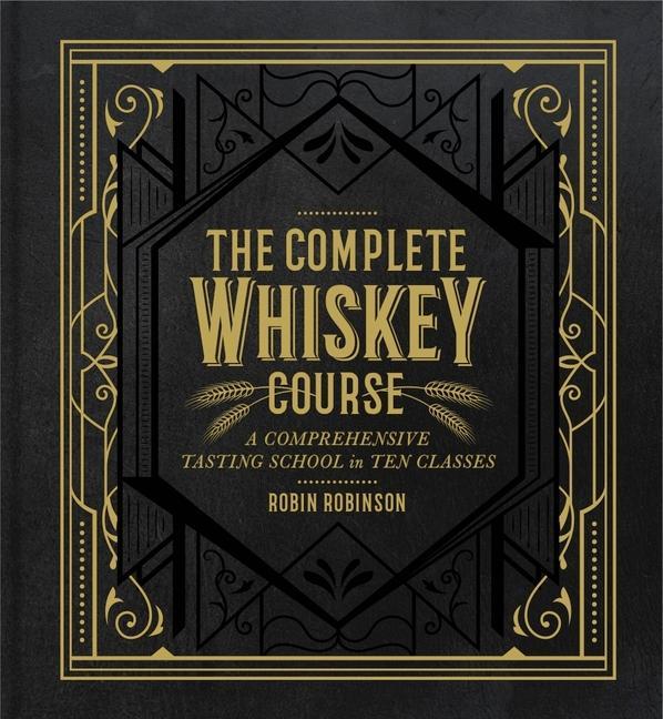 The Complete Whiskey Course