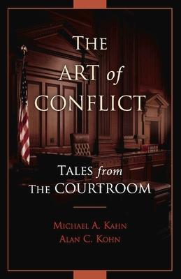 The Art of Conflict: Tales from the Courtroom Volume 1