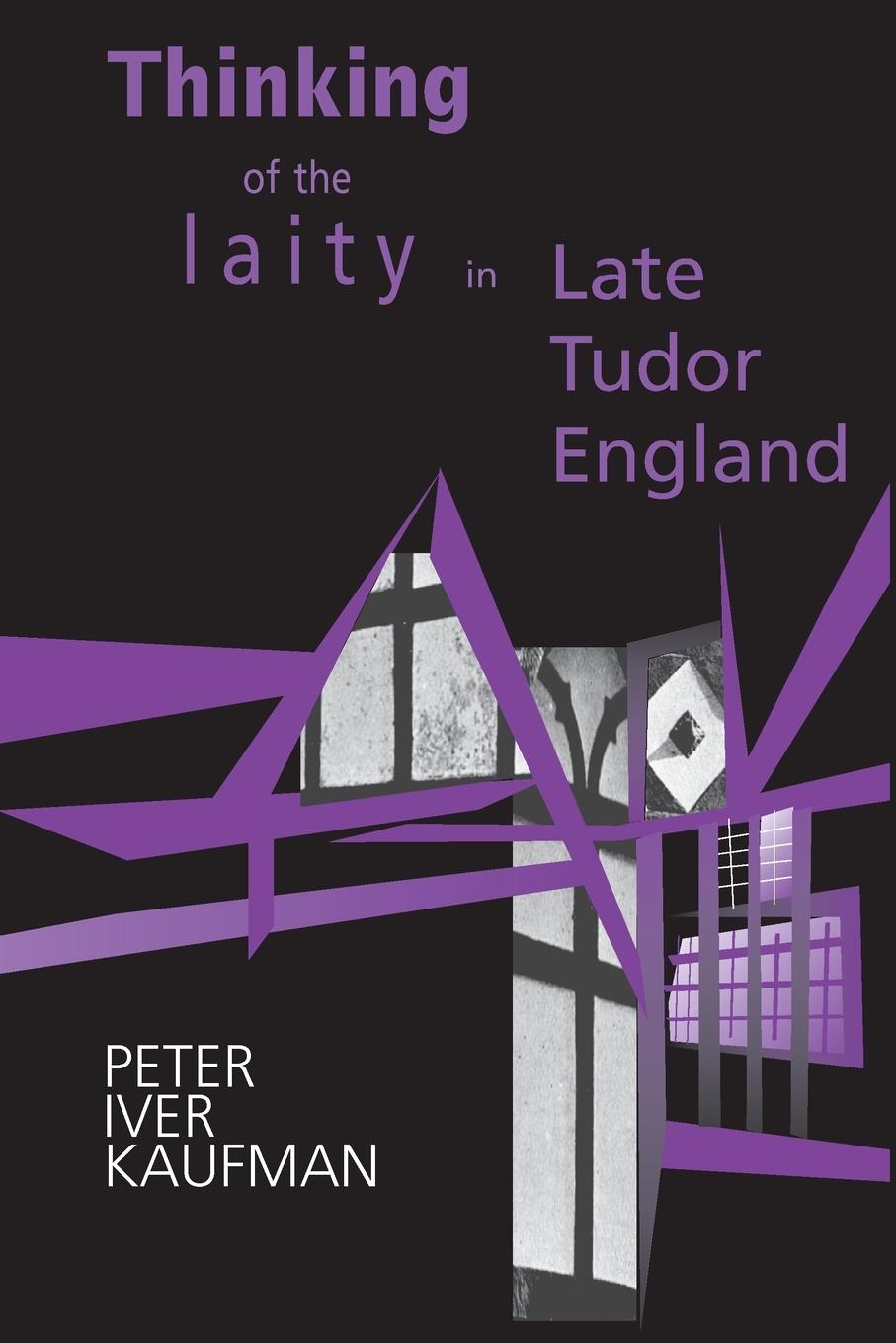 Thinking of the Laity in Late Tudor England