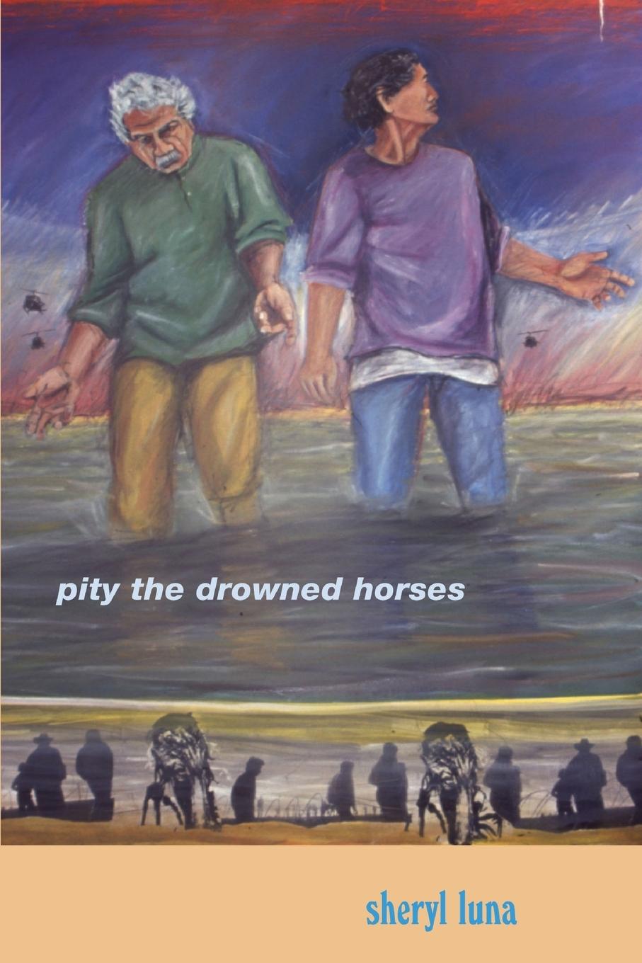 Pity the Drowned Horses