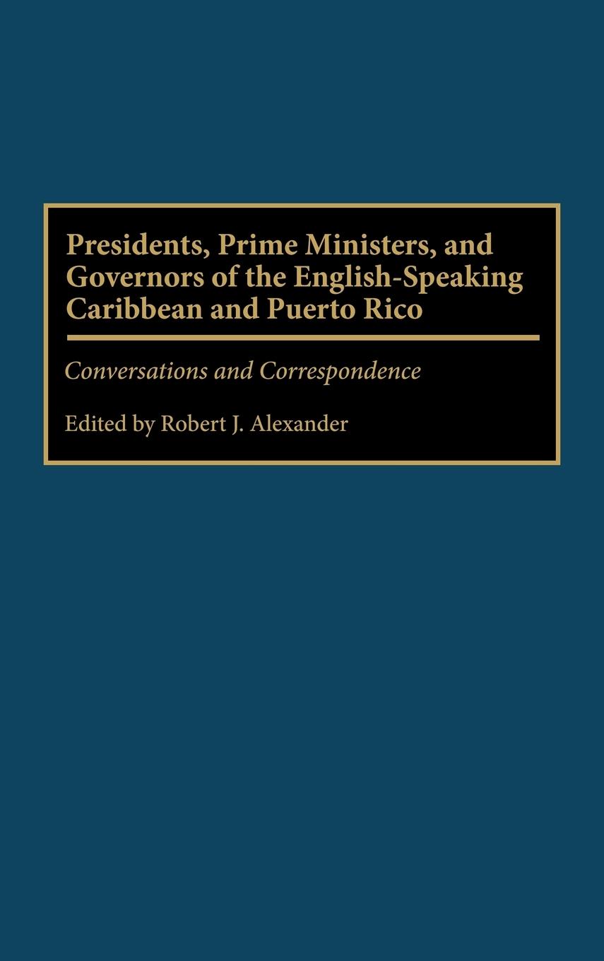 Presidents, Prime Ministers, and Governors of the English-Speaking Caribbean and Puerto Rico